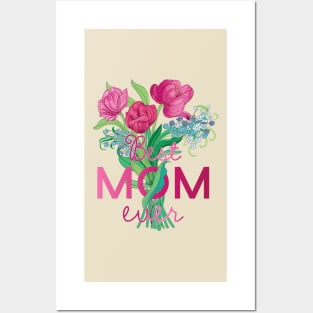 Best mom ever Posters and Art